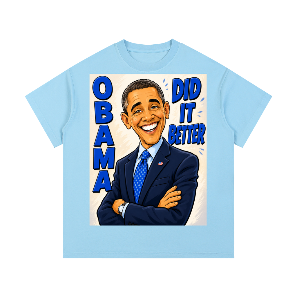 Vintage Wash Cotton T-Shirt - A bold comic-style Obama Did It Better graphic tee featuring bright blue lettering, a confident illustrated design, and a statement-making look perfect for politcal events or everyday streetwear.